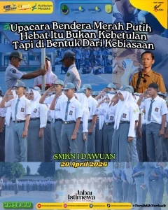Upacara Bendera Merah Putih Hebat Itu Dibentuk Dari Kebiasaan, Bukan Kebetulan