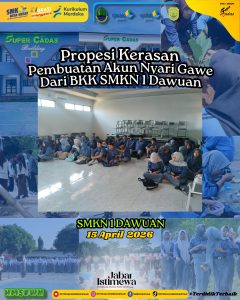 Propesi Kerasan Pembuatan Akun Nyari Gawe  Dari BKK SMKN 1 DAWUAN
